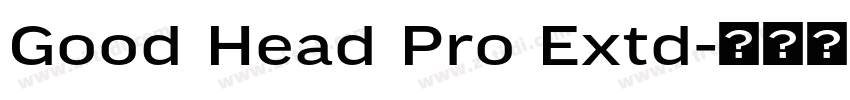 Good Head Pro Extd字体转换 Good Head Pro Extd字体转换